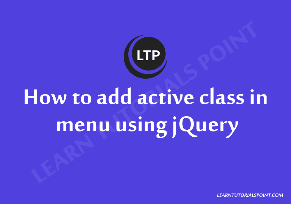 how-to-add-active-class-in-menu-using-jquery-learn-tutorials-point